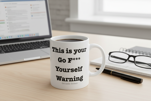 Go F*** Yourself Warning Mug Mockup