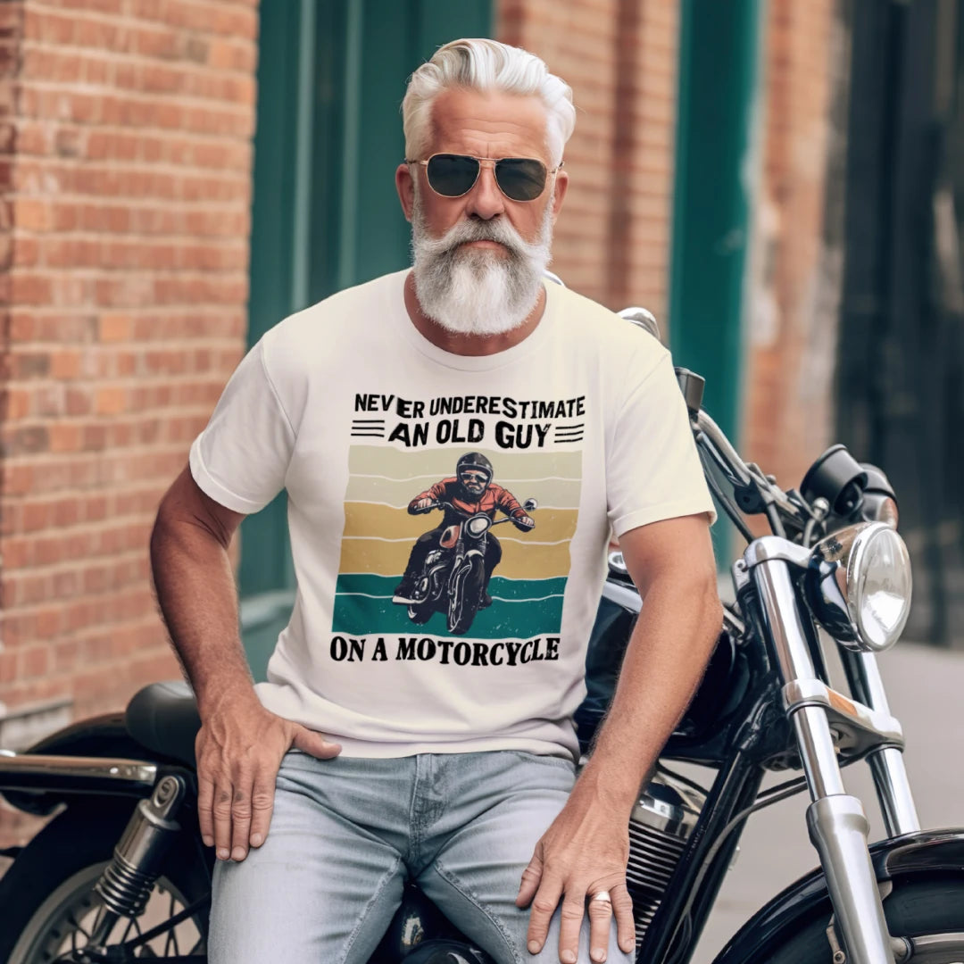 Never Underestimate an Old Guy on a Motocycle- Graphic Tee